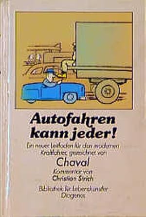 Imagen del vendedor de Autofahren kann jeder. Ein neuer Leitfaden fr den modernen Kraftfahrer a la venta por Versandantiquariat Felix Mcke