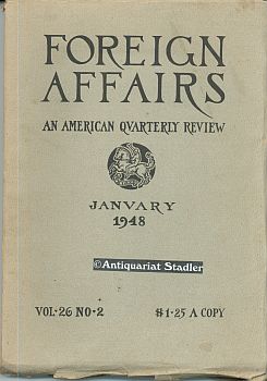 Imagen del vendedor de Foreign affairs. An American quarterly review. January 1948. Vol. 26. No. 2. Publ. by the Council on Foreign Relations. In engl. Sprache. a la venta por Antiquariat im Kloster