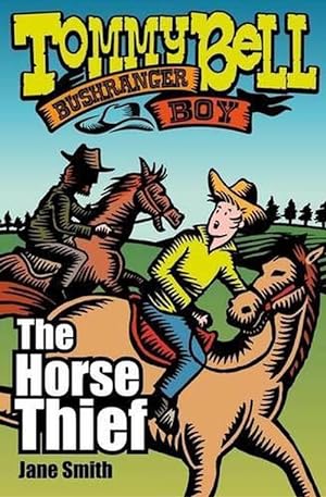 Seller image for Tommy Bell Bushranger Boy: The Horse Thief (Paperback) for sale by Grand Eagle Retail