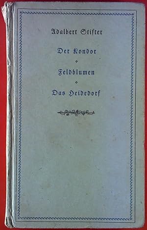 Seller image for Der Kondor - Feldblumen - das Heidedorf. for sale by biblion2