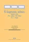 Bild des Verkufers fr El fragmento infinito. Estudios sobre "Tln, Uqbar, Orbis Tertius" de J.L. Borges zum Verkauf von AG Library