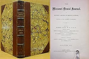 THE MISSOURI DENTAL JOURNAL (VOL. 3, 1871) A Monthly Record of Medical Science (January to December)