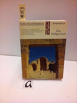 Bild des Verkufers fr Das Heilige Land. Historische und religise Sttten von Judentum, Christentum und Islam in dem 10000 Jahre alten Kulturland zwischen Mittelmeer, Rotem Meer und Jordan. zum Verkauf von AphorismA gGmbH