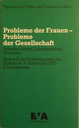 Immagine del venditore per Probleme der Frauen - Probleme der Gesellschaft. Arbeitschancen, Lohngleichheit, Vorurteile. venduto da AphorismA gGmbH