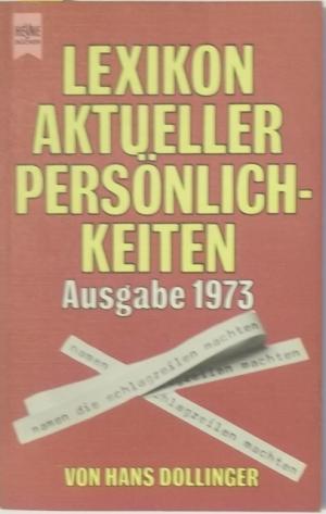 Image du vendeur pour Lexikon aktueller Persnlichkeiten . Ausgabe 1973. mis en vente par AphorismA gGmbH