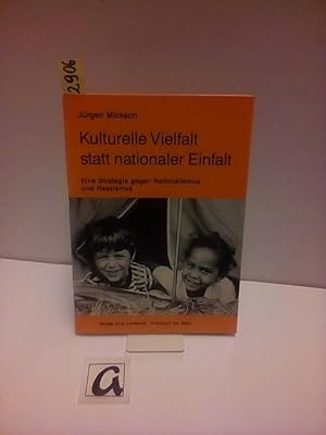 Bild des Verkufers fr Kulturelle Vielfalt statt nationaler Einfalt. Eine Strategie gegen Nationalismus und Rassismus. zum Verkauf von AphorismA gGmbH