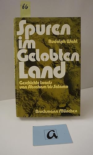 Seller image for Spuren im Gelobten Land. Geschichte Israels von Abraham bis Salomo. for sale by AphorismA gGmbH