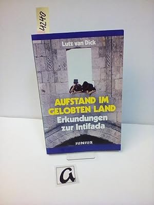 Seller image for Aufstand im Gelobten Land. Erkundungen zur Intifada. for sale by AphorismA gGmbH
