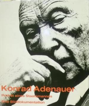 Bild des Verkufers fr Konrad Adenauer. Portrait eines Staatsmannes. Eine Bilddokumenation. zum Verkauf von AphorismA gGmbH