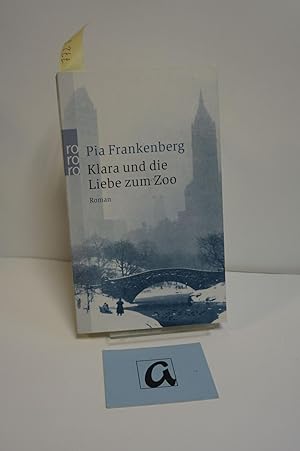 Image du vendeur pour Klara und die Liebe zum Zoo. Roman. mis en vente par AphorismA gGmbH
