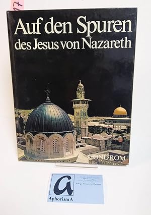 Immagine del venditore per Auf den Spuren des Jesus von Nazareth. venduto da AphorismA gGmbH