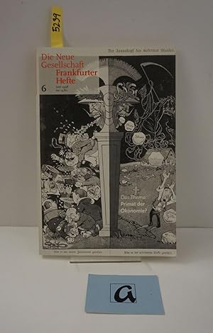 Imagen del vendedor de Die Neue Gesellschaft. Frankfurter Hefte. Juni (6) 1998. Primat der konomie?. Zeitschrift. a la venta por AphorismA gGmbH