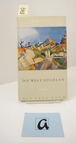 Seller image for Die Wege hgelan. Roman. for sale by AphorismA gGmbH