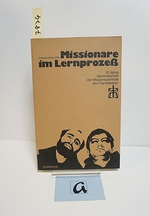 Seller image for Missionare im Lernproze. 10 Jahre Seminararbeit d. Missionszentrale d. Franziskaner. for sale by AphorismA gGmbH