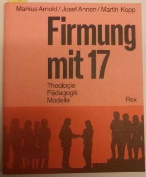 Bild des Verkufers fr Firmung mit 17. Theologie, Pdagogik, Modelle. zum Verkauf von AphorismA gGmbH