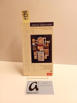 Seller image for Jdische Lebenswelten. Jdisches Denken und Glauben, Leben und Arbeiten in den Kulturen der Welt. Wegweiser durch die Ausstellung der Berliner Festspiele im Martin-Gropius-Bau 12. Januar bis 26. April 1992 . for sale by AphorismA gGmbH