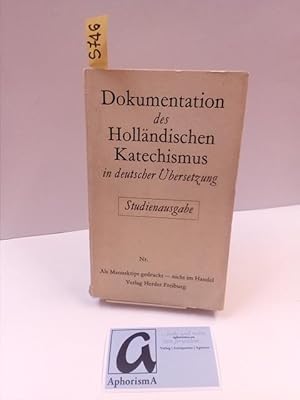 Seller image for Dokumentation des Hollndischen Katechismus in Deutscher bersetzung . Studienausgabe . for sale by AphorismA gGmbH