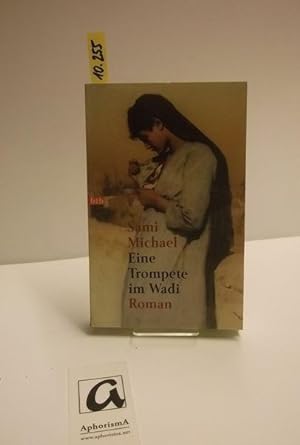 Seller image for Eine Trompete im Wadi. Roman. for sale by AphorismA gGmbH