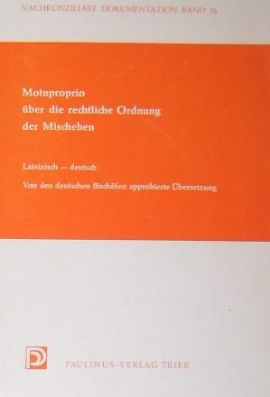 Bild des Verkufers fr Motuproprio ber die rechtliche Ordnung der Mischehen. Lateinisch - Deutsch. zum Verkauf von AphorismA gGmbH
