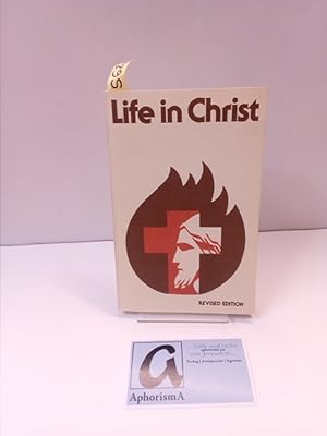 Bild des Verkufers fr Life in Christ. Revised Edition. zum Verkauf von AphorismA gGmbH