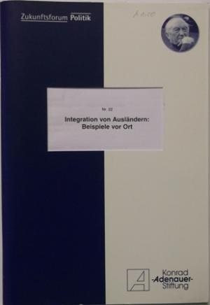 Bild des Verkufers fr Integration von Auslndern: Beispiele vor Ort. zum Verkauf von AphorismA gGmbH