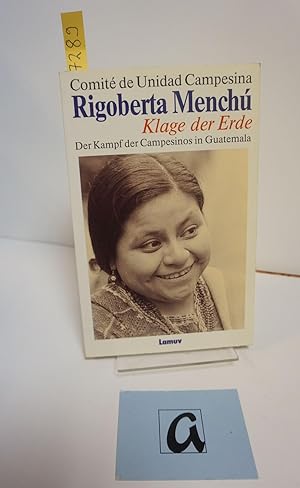 Imagen del vendedor de Klage der Erde. Der Kampf der Campesinos in Guatemala. a la venta por AphorismA gGmbH