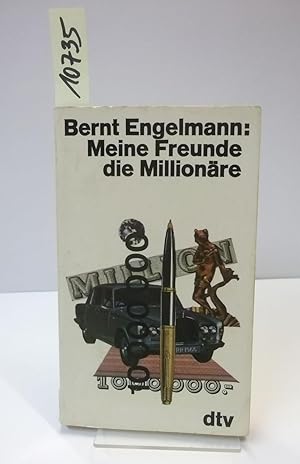 Bild des Verkufers fr Meine Freunde - die Millionre. Ein Beitrag zur Soziologie der Wohlstandsgesellschaften nach eigenen Erlebnissen. zum Verkauf von AphorismA gGmbH