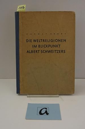 Bild des Verkufers fr Die Weltreligionen im Blickpunkt Albert Schweitzers. zum Verkauf von AphorismA gGmbH
