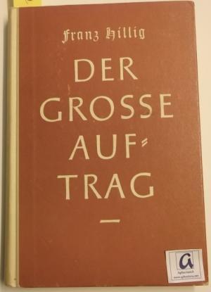 Bild des Verkufers fr Der groe Auftrag. Die Sonntagsevangelien in kurzen Erklrungen. zum Verkauf von AphorismA gGmbH