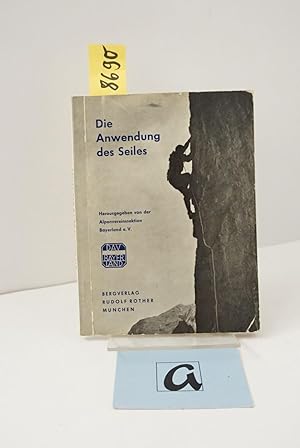 Seller image for Die Anwendung des Seiles. for sale by AphorismA gGmbH