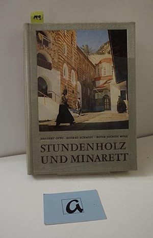 Bild des Verk�ufers f�r Stundenholz und Minarett. Eine moderne Entdeckungsfahrt ins Morgenland Erster Teil:. zum Verkauf von AphorismA gGmbH