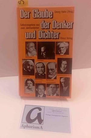 Seller image for Der Glaube der Denker und Dichter . Selbstzeugnisse aus zwei Jahrhunderten . for sale by AphorismA gGmbH