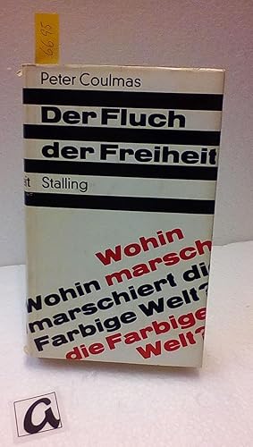 Bild des Verkufers fr Der Fluch der Freiheit. Wohin marschiert die Farbige Welt?. zum Verkauf von AphorismA gGmbH