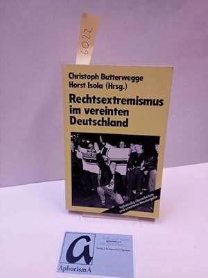 Bild des Verkufers fr Rechtsextremismus im vereinten Deutschland. Randerscheinung oder Gefahr fr die Demokratie?. zum Verkauf von AphorismA gGmbH