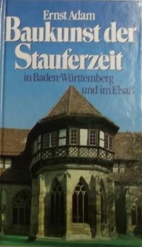Bild des Verkufers fr Baukunst der Stauferzeit in Baden-Wrttemberg und im Elsa. zum Verkauf von AphorismA gGmbH
