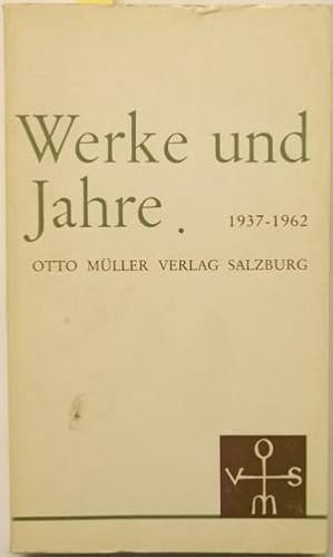 Bild des Verkufers fr Werke und Jahre. 1937 - 1962. zum Verkauf von AphorismA gGmbH