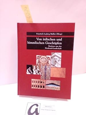 Seller image for Von irdischen und himmlischen Geschpfen. Kurioses aus der Denkmal-Landschaft. for sale by AphorismA gGmbH