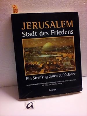 Seller image for Jerusalem - Stadt des Friedens. Ein Streifzug durch 3000 Jahre. for sale by AphorismA gGmbH