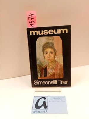 Bild des Verkufers fr Stdtisches Museum Simeonstift Trier. zum Verkauf von AphorismA gGmbH