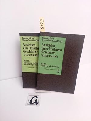 Seller image for Ansichten einer knftigen Geschichtswissenschaft. 2 Bnde: 1. Kritik-Theorie-Methode. 2: Revolution-Ein historischer Lngsschnitt. for sale by AphorismA gGmbH