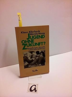 Seller image for Jugend ohne Zukunft?. Einstellungen, Umwelt, Lebensperspektiven. Dokumentation. for sale by AphorismA gGmbH