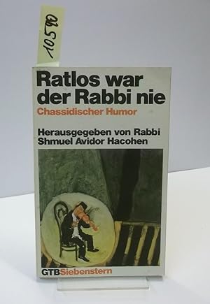 Bild des Verkufers fr Ratlos war der Rabbi nie. Chassidischer Humor. zum Verkauf von AphorismA gGmbH