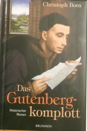 Bild des Verkufers fr Das Gutenbergkomplott. Historischer Roman. zum Verkauf von AphorismA gGmbH