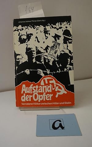 Seller image for Aufstand der Opfer. Verratene Vlker zwischen Hitler und Stalin. for sale by AphorismA gGmbH