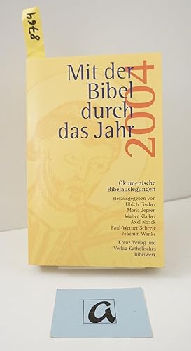 Bild des Verkufers fr Mit der Bibel durch das Jahr 2004. kumenische Bibelauslegungen. zum Verkauf von AphorismA gGmbH