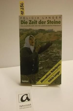 Imagen del vendedor de Die Zeit der Steine. Eine israelische Jdin ber den palstinensischen Widerstand. a la venta por AphorismA gGmbH