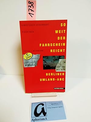 Bild des Verkufers fr So weit der Fahrschein reicht . Berliner Umland - A B C. zum Verkauf von AphorismA gGmbH