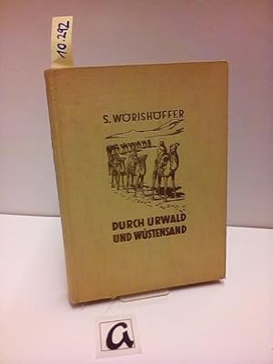 Image du vendeur pour Durch Urwald und Wstensand. Neu herausgegeben [und bearbeitet]. Abenteuer-Erzhlung. mis en vente par AphorismA gGmbH