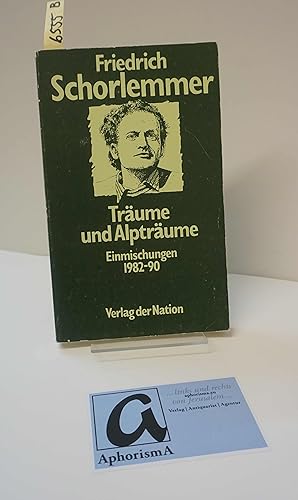 Seller image for Trume und Alptrume. Einmischungen 1982-90. for sale by AphorismA gGmbH