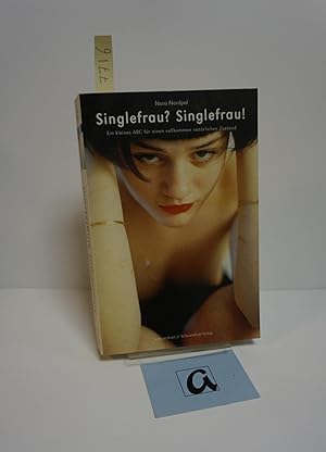Seller image for Singlefrau? Singlefrau!. Ein kleines ABC fr einen vollkommen natrlichen Zustand. for sale by AphorismA gGmbH